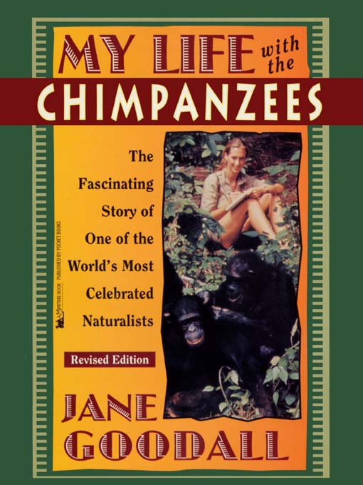Title details for My Life with the Chimpanzees by Jane Goodall - Available